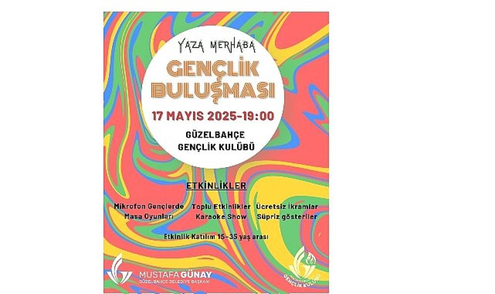 Güzelbahçe'de: “Yaza Merhaba Gençlik Buluşması" Başlıyor